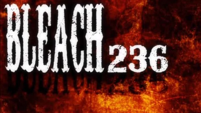 Блич 236 серия (Озвучка СВ-Дубль)