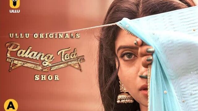 Palang Tod -Shor (2021) Part 1