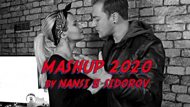 NANSI & SIDOROV | МЭШАПЕРЫ | СОБРАЛИ В ОДНОМ ВИДЕО 32 ТОП-ТРЕКА 2020 ГОДА