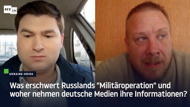 Anti-Spiegel-Autor berichtet: Was erschwert Russlands "Militäroperation" und woher nehmen deutsche Medien ihre Informationen?