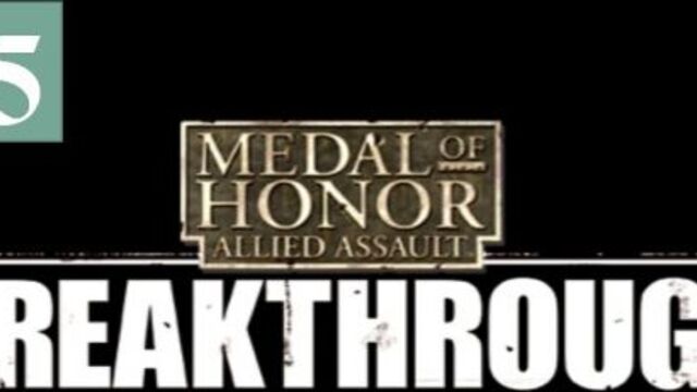 Medal of Honor Allied Assault - Breakthrough. 5 серия