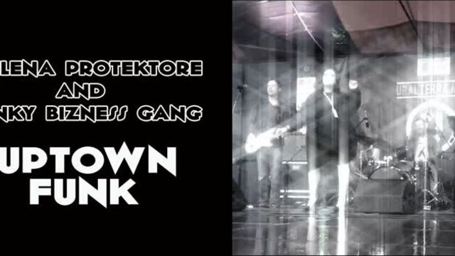 Evilena Protektore & Funky Bizness Gang – Uptown Funk (Mark Ronson cover)