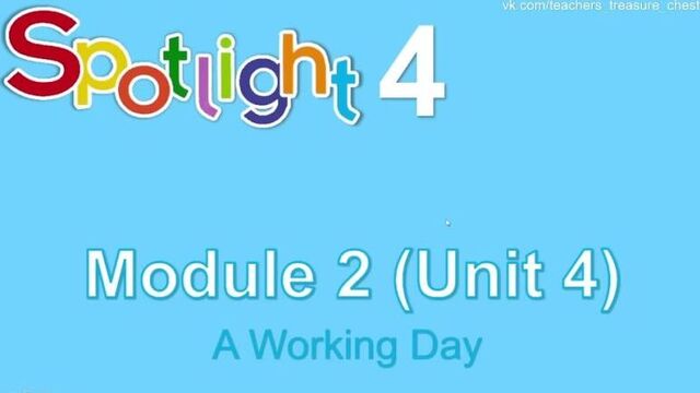 Spotlight 4. Module 2. Unit 4