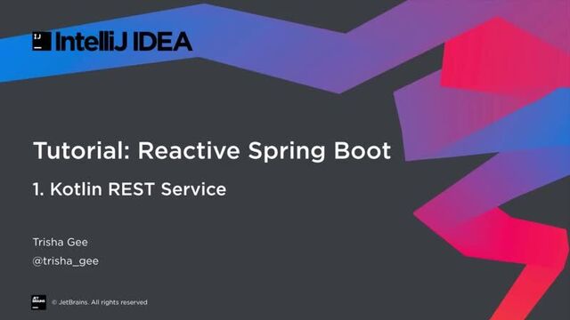 Reactive Spring Boot Part 1 Kotlin REST Service