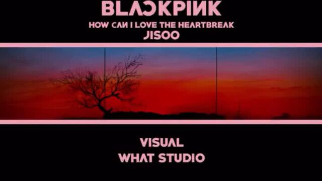 jisoo – how can I love the heatbreak [studio version]
