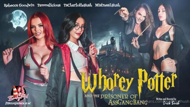 Mistress Lolita Hush, Charlotte Hush, Rebecca Goodwin Tammalicious - Whorey Potter And The Prisoner Of Assgangbang​