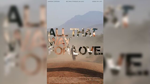 Все, что для любви _ All That Way for Love (2011) Великобритания, Кения, Ирландия