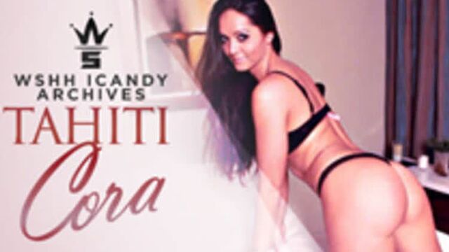 WSHH iCandy Archives: Tahiti Cora (*Warning* Must Be 18+ To View)