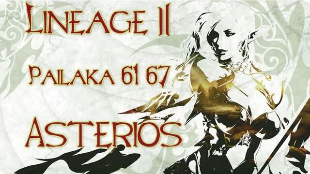 Lineage 2 | Пайлака 61 - 67 прохождение хавком | Pailaka - Devil's Legacy, Hawkeye | Asterios x5, x7